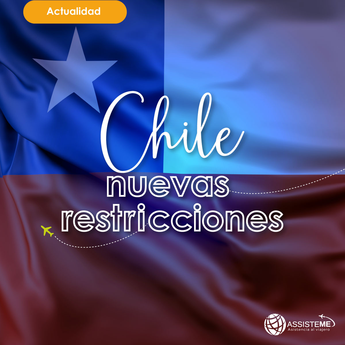 Chile actualiza sus restricciones de ingreso al país.